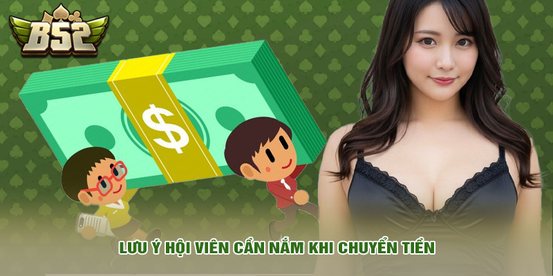 Lưu ý hội viên cần nắm khi chuyển tiền
