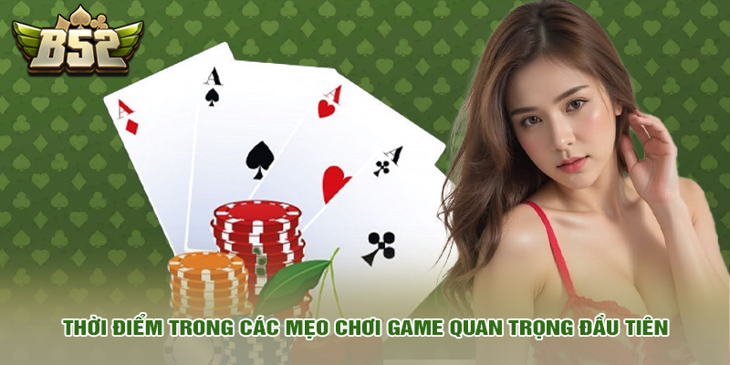 Thời điểm trong các mẹo chơi game quan trọng đầu tiên
