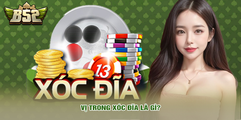 Vị trong xóc đĩa là gì